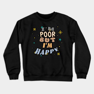 I'm pure but I'm happy colorful letters Crewneck Sweatshirt